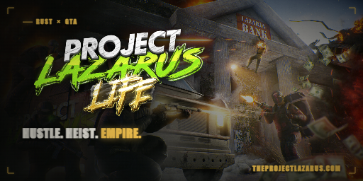 [EU] PROJECT LAZARUS: LIFE - PROPERTIES|POLICE/JOBS|HEISTS|DRUGS|GANGS Server Image